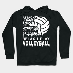 RELAX I Play Volleyball T-Shirt 2 White Hoodie